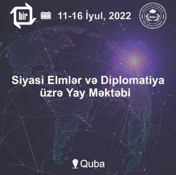 “Siyasi elmlər və diplomatiya üzrə yay məktəbi” - MÜRACİƏT ÜÇÜN SON GÜN