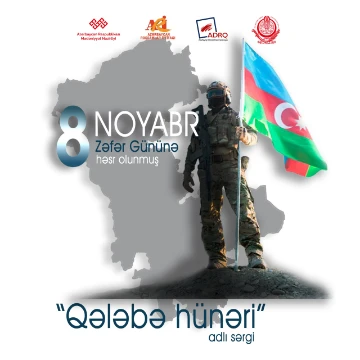 “Qələbə hünəri” Respublika Yaradıcılıq Sərgisi keçiriləcək