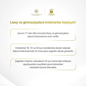 İyunun 17-dən ölkə üzrə bəzi lisey və gimnaziyalara qəbul imtahanlarına start verilib