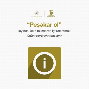 ARTİ MDPİM "Peşəkar ol" layihəsi üzrə təlimlərdə iştirak etmək üçün qeydiyyata başlayır