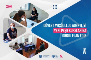 Dövlət Məşğulluq Agentliyi yeni peşə kurslarına qəbul elan edir