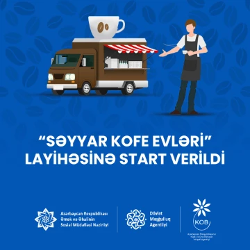 “Səyyar kofe evləri” layihəsinə start verildi