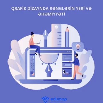 QRAFİK DİZAYNDA RƏNGLƏRİN YERİ VƏ ƏHƏMİYYƏTİ