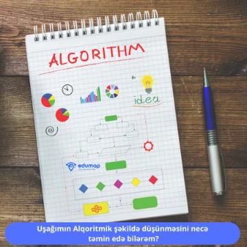 Uşağımın Alqoritmik şəkildə düşünməsini necə təmin edə bilərəm?