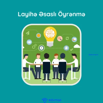 Layihə Əsaslı Öyrənmə nədir?