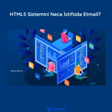 HTML5 Sistemini Necə İstifadə Etməli?