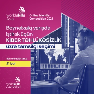 WorldSkills Asia 2021 bacarıq yarışlarında Azərbaycanı kiber təhlükəsizlik üzrə təmsil edəcək şəxslərin seçiminə start verilir