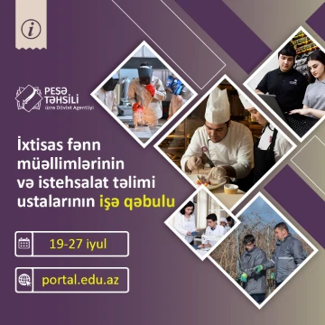 Peşə təhsil müəssisələrinə müəllim və istehsalat təlimi ustalarının imtahanla işə qəbuluna başlanılır