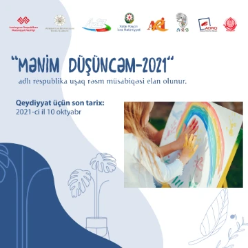 “Mənim  düşüncəm-2021” adlı respublika uşaq rəsm müsabiqəsi