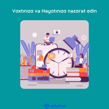 Vaxtınıza və Həyatınıza nəzarət edin