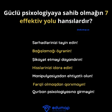 Güclü psixologiyaya sahib olmağın 7 effektiv yolu hansılardır?
