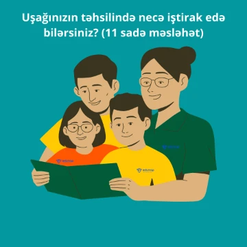 Uşağınızın təhsilində necə iştirak edə bilərsiniz? (11 sadə məsləhət)