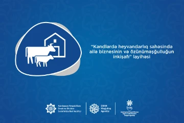 “Kəndlərdə heyvandarlıq sahəsində ailə biznesinin və özünüməşğulluğun inkişafı” layihəsi