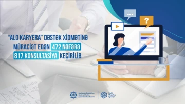 “Alo Karyera” dəstək xidmətinə müraciət edən 472 nəfərə 817 konsultasiya keçirilib