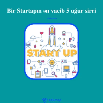 Bir Startapın ən vacib 5 uğur sirri
