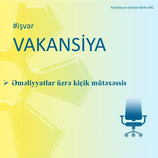 Əməliyyatlar üzrə kiçik mütəxəssis vakansiyası