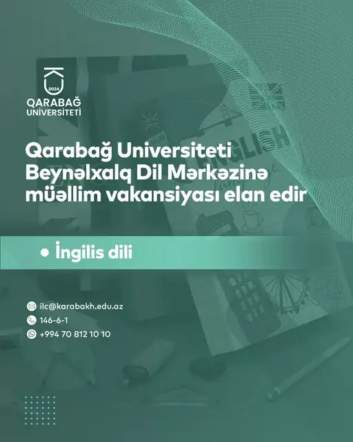 Qarabağ Universiteti İngilis dili istiqaməti üzrə müəllim vakansiyası elan edir