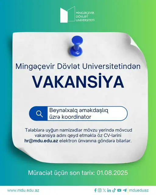 Mingəçevir Dövlət Universiteti Beynəlxalq əməkdaşlıq şöbəsinə Koordinator vəzifəsinə vakansiya elan edir