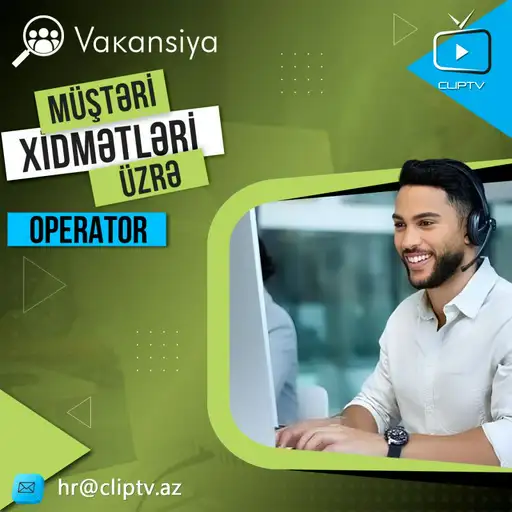 Gündüz və gecə növbələri üçün Müştəri Xidmətləri üzrə operator vakansiyası