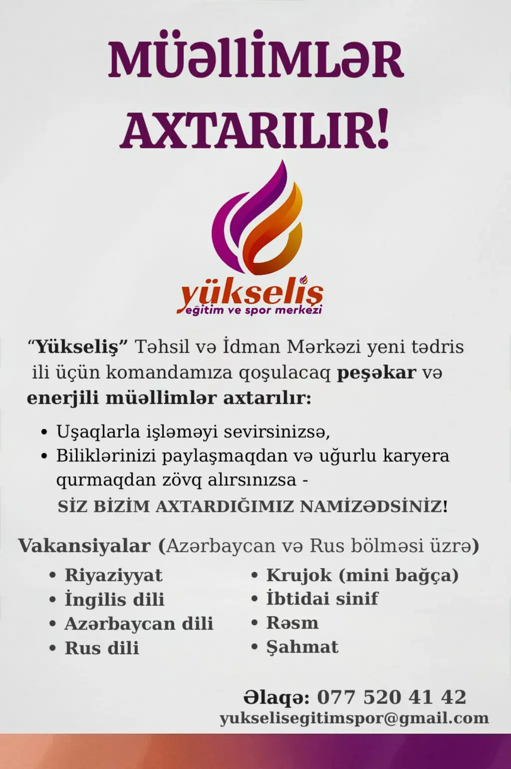 Azərbaycan və Rus bölməsi üzrə aşağıdakı sahələrdə müəllimlər axtarılır