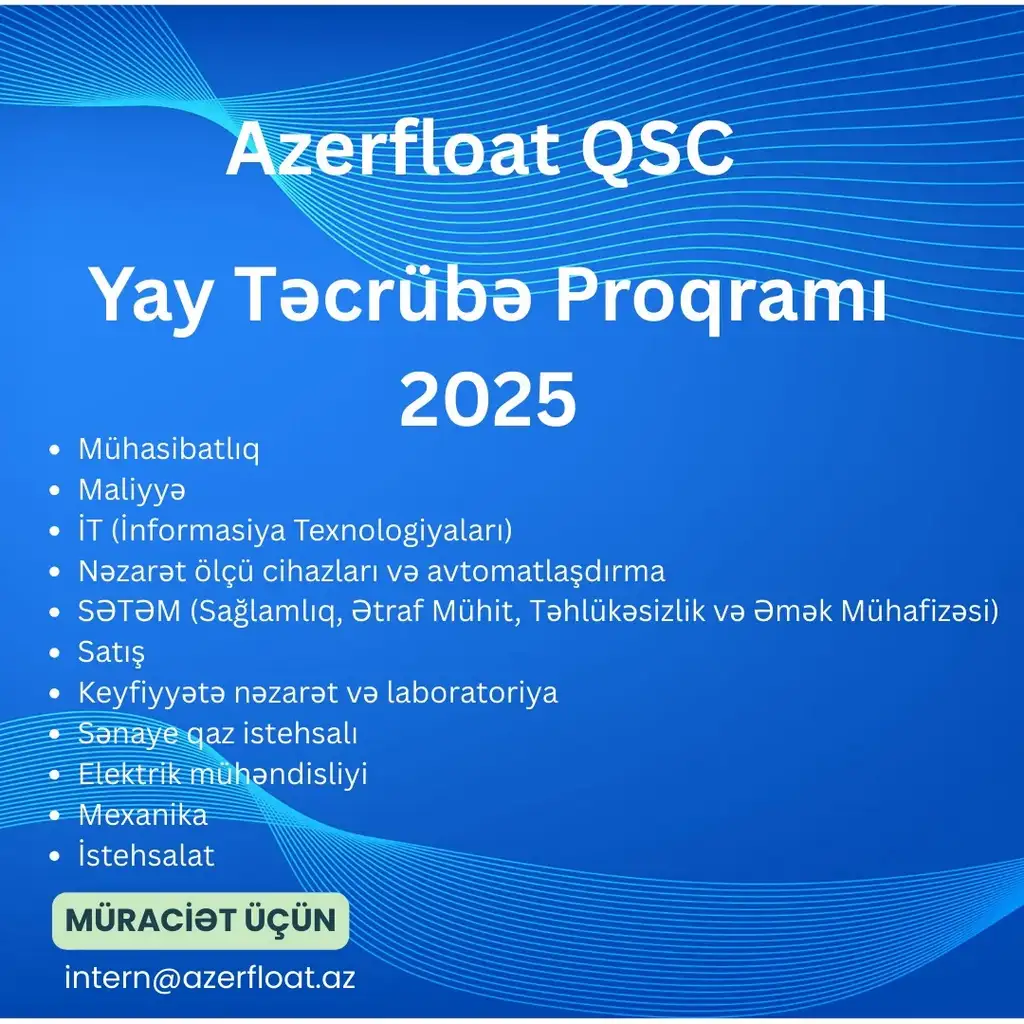 “Siz Xoş Gələcəksiniz” – Azerfloat QSC Yay Təcrübə Proqramı 2025