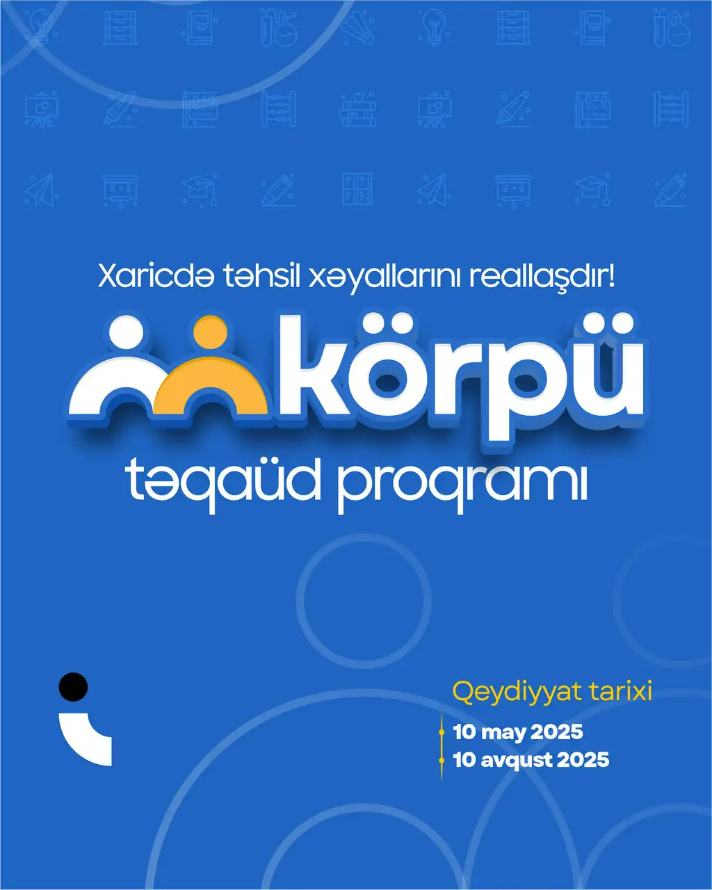 iSchool Təhsil Mərkəzi növbəti "KÖRPÜ" təqaüd proqramını elan edir!