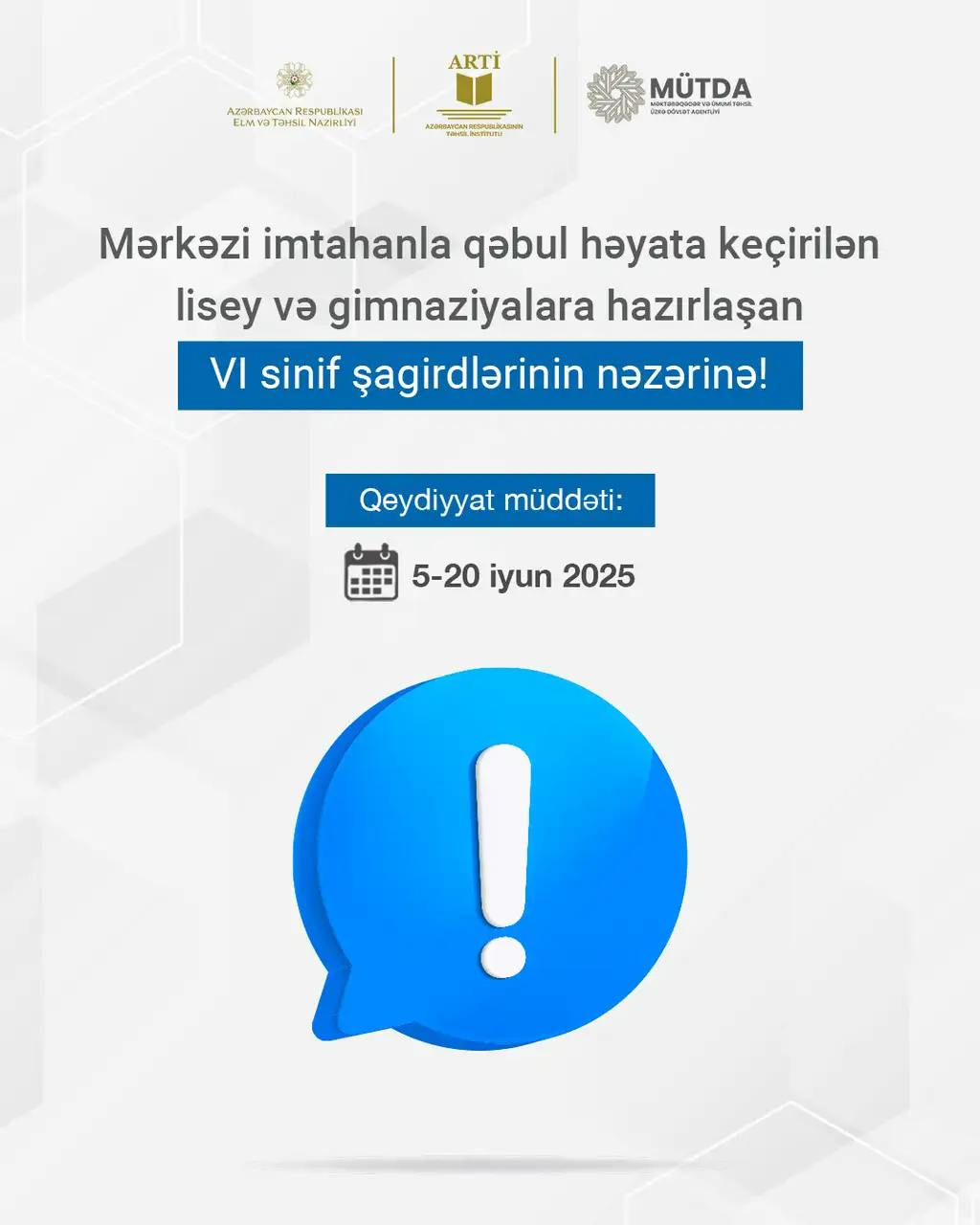 Mərkəzi imtahanla qəbul həyata keçirilən lisey və gimnaziyalara hazırlaşan VI sinif şagirdlərinin nəzərinə!