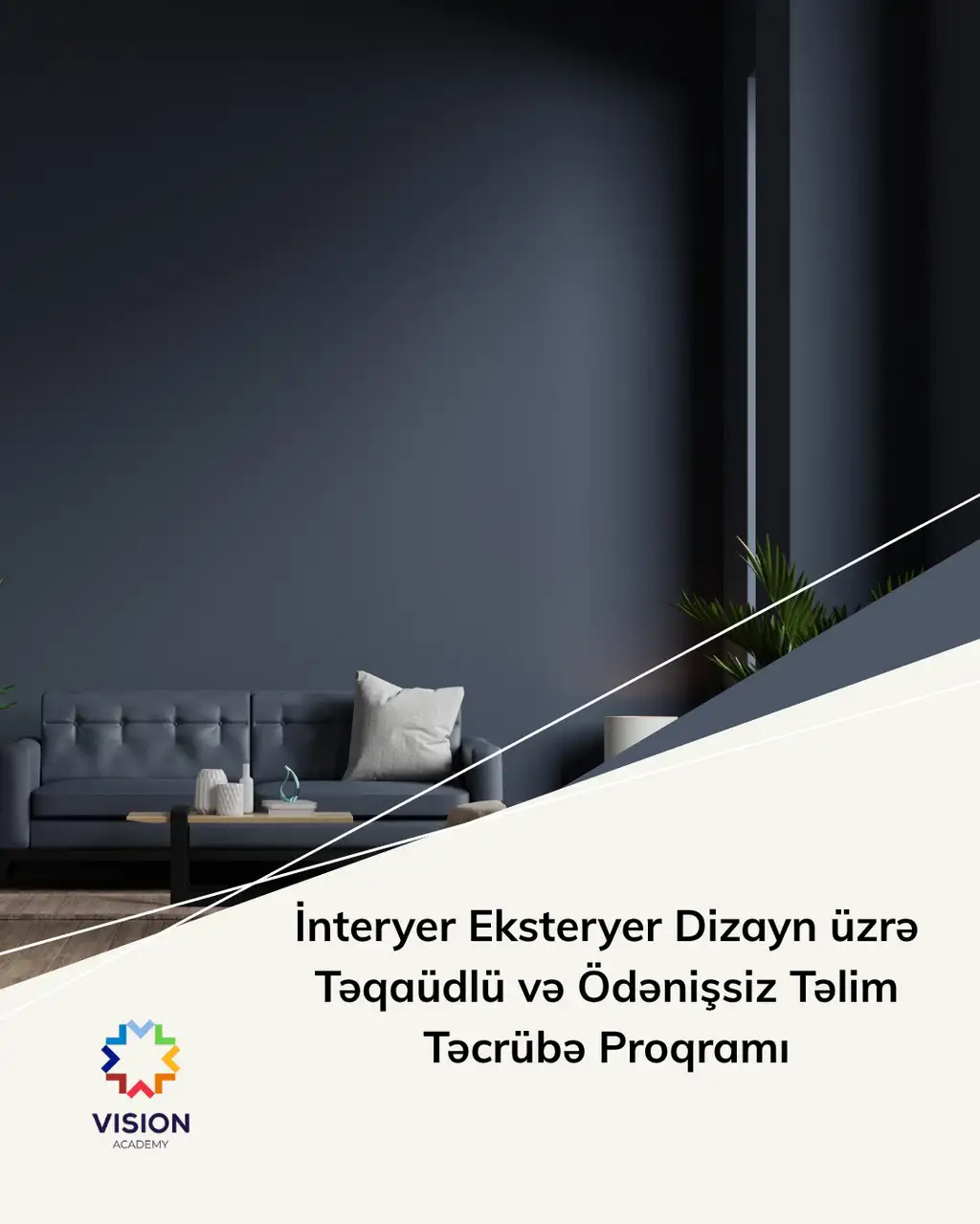 İnteryer Eksteryer Dizayn üzrə Təqaüdlü və Ödənişsiz Təlim Təcrübə Proqramı