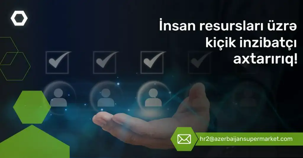 "İnsan resursları üzrə kiçik inzibatçı" vakansiyası