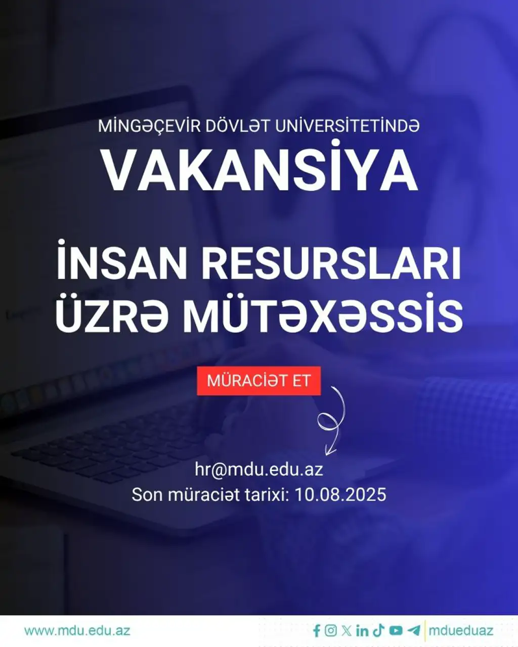  Mingəçevir Dövlət Universiteti İnsan resursları üzrə mütəxəssis vəzifəsinə vakansiya elan edir