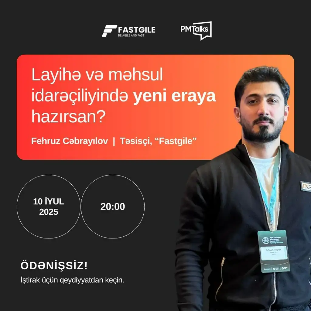 “Layihə və məhsul idarəçiliyində yeni eraya hazırsan?” ÖDƏNİŞSİZ vebinar