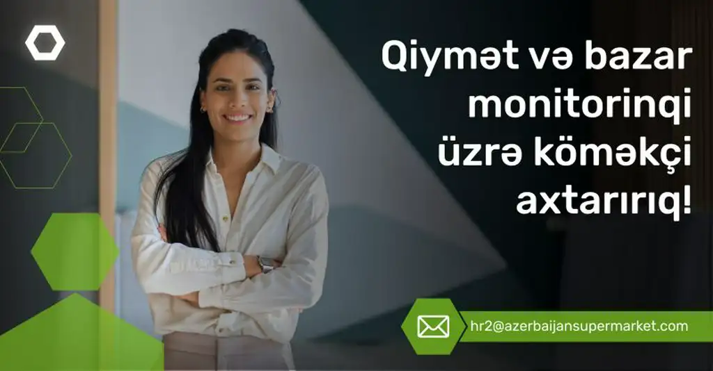 "Qiymət və bazar monitorinqi üzrə köməkçi" vakansiyası