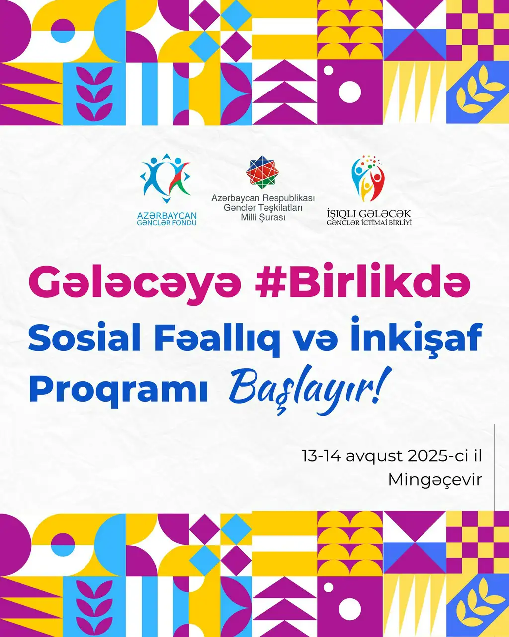 “Gələcəyə #Birlikdə | Sosial Fəallıq və İnkişaf Proqramı” keçiriləcək