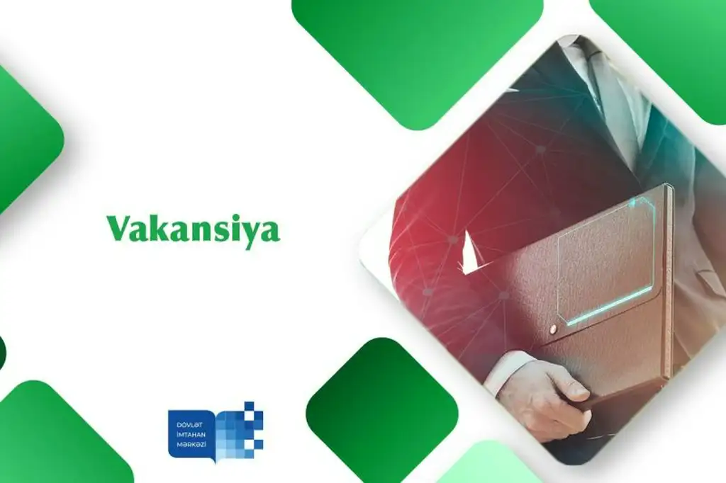 E-imtahanlar və müsahibələrin təşkili departamentində baş məsləhətçi vəzifəsi üzrə vakansiya