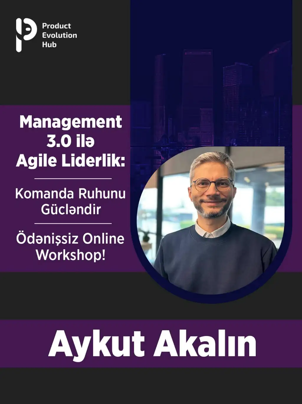 "Management 3.0 ilə Agile Liderlik: Komanda Ruhunu Gücləndir" (Ödənişsiz)