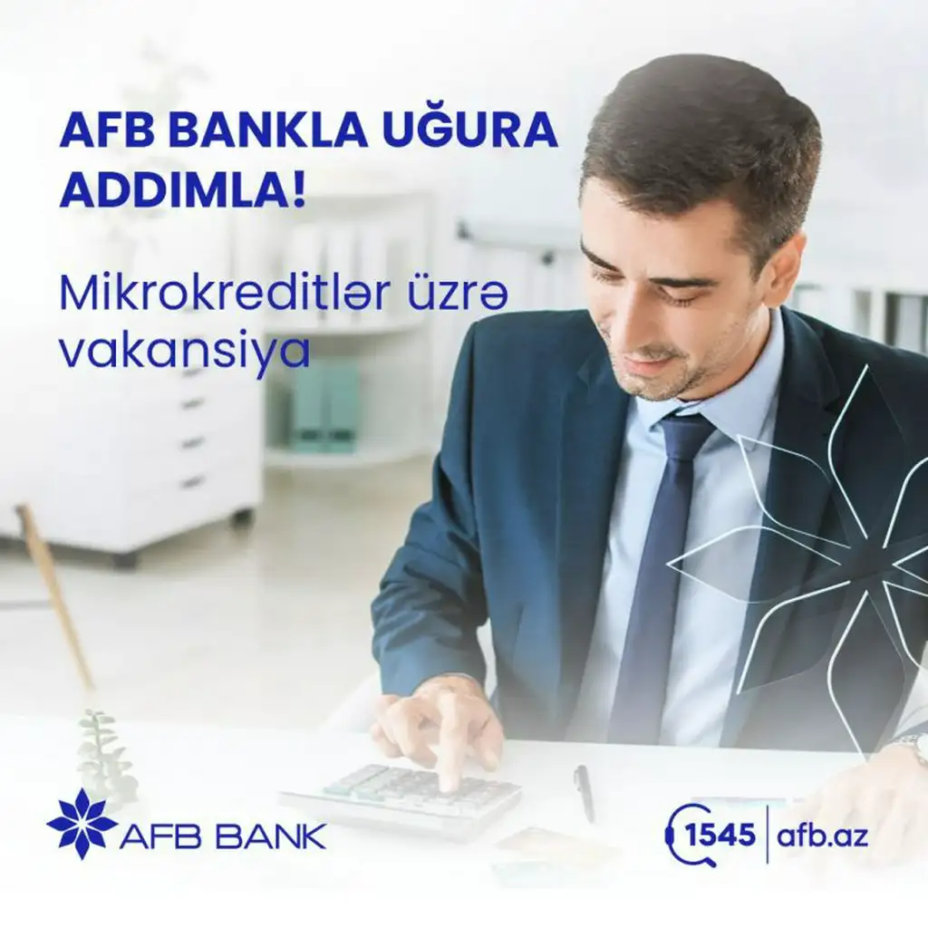 AFB Bank-da Mikrokreditlər üzrə peşəkar komandanın bir parçası ol!