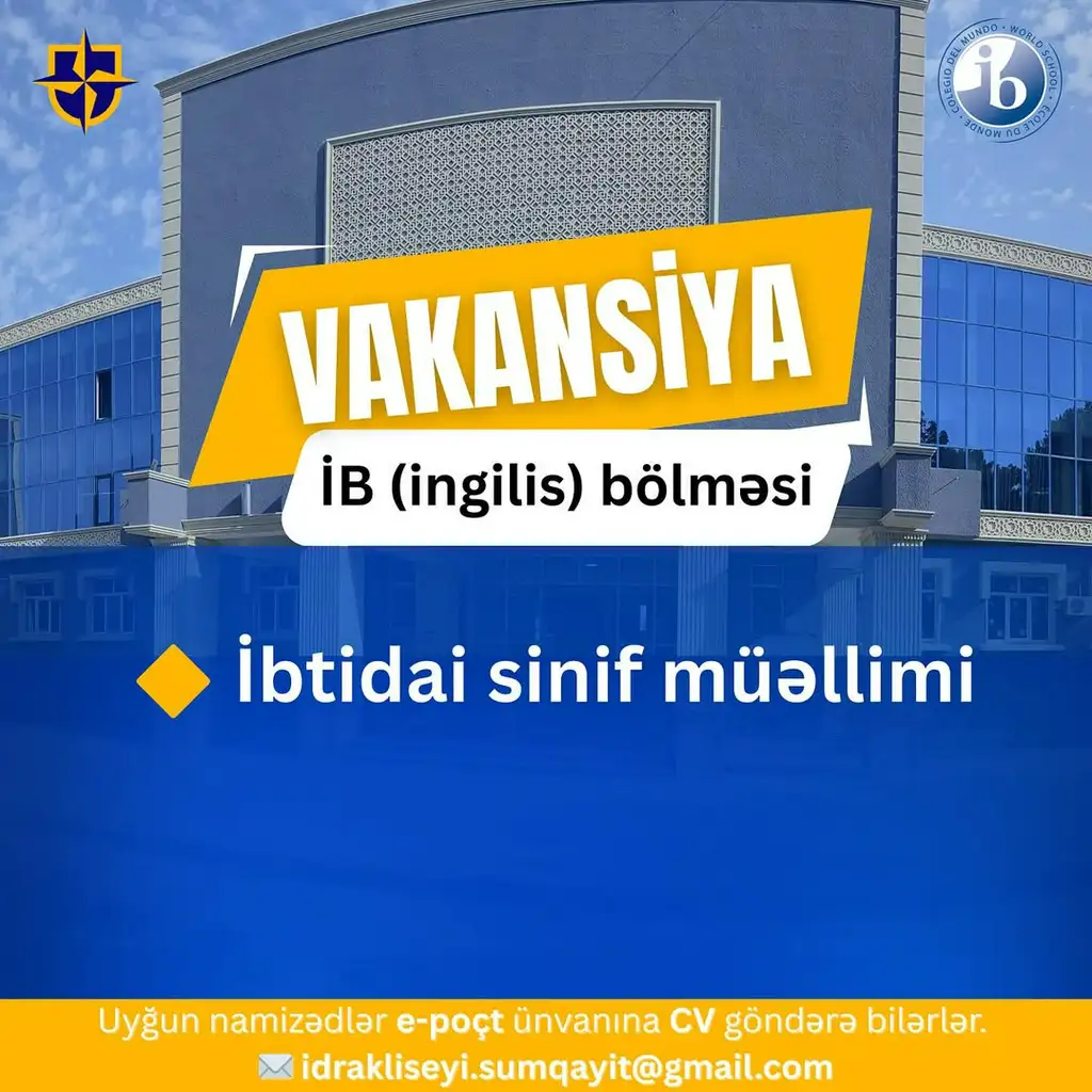 Sumqayıt İdrak Liseyində vakansiya!