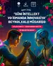 Qitə miqyaslı “Bakı 2015 – Süni İntellekt və İdmanda İnnovasiya” Müsabiqəsi artıq rəsmi olaraq başlayıb!