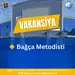 Bağça metodisti vəzifəsi üzrə vakansiya