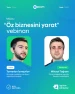 Ödənişsiz "Öz biznesini yarat" vebinarı keçiriləcək