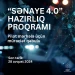 “Sənaye 4.0 Hazırlıq Proqramı” (S4HP) çərçivəsində tərəfdaş şirkətlərlə əməkdaşlıq üçün müraciət qəbuluna start verilir