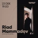 Pianoçu Riad Mammadov ilə görüş